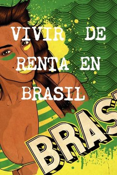 VIVIR DE RENTA A 40 AÑOS EN BRASIL - Real Property, Brazil