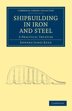 Shipbuilding in Iron and Steel - Reed, Edward James