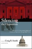Silencing the Opposition: How the U.S. Government Suppressed Freedom of Expression During Major Crises