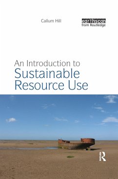 An Introduction to Sustainable Resource Use - Hill, Callum