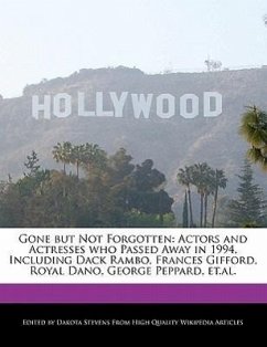 Gone But Not Forgotten: Actors and Actresses Who Passed Away in 1994, Including Dack Rambo, Frances Gifford, Royal Dano, George Peppard, Et.Al - Fort, Emeline Stevens, Dakota