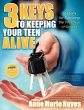 3 Keys to Keeping Your Teen Alive - Bild 1