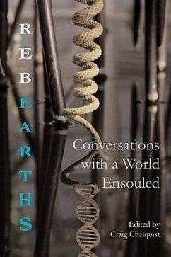 Rebearths: Conversations with a World Ensouled - Chalquist, Craig