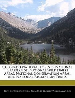 Colorado National Forests, National Grasslands, National Wilderness Areas, National Conservation Areas, and National Recreation Trails - Fort, Emeline Stevens, Dakota