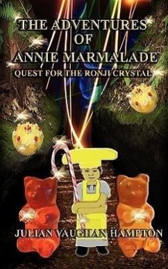 The Adventures of Annie Marmalade- Quest for the Ronji Crystal - Hampton, Julian Vaughan