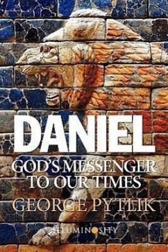 Daniel: God's Messenger to Our Times - Pytlik, George