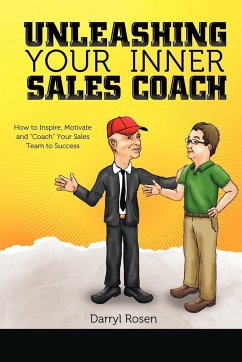 Unleashing Your Inner Sales Coach - Rosen, Darryl