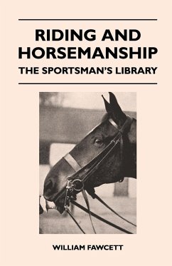 Riding and Horsemanship - The Sportsman's Library - Fawcett, William