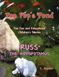 PopPop's Pond and Russ the Hippopotamuse