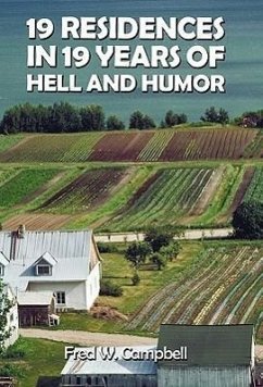 19 Residences in 19 Years of Hell and Humor - Campbell, Fred W.
