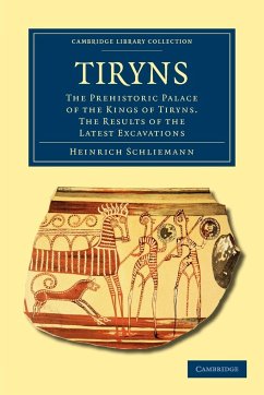 Tiryns - Schliemann, Heinrich; Schliemann