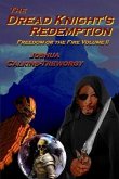 The Dread Knight's Redemption: Freedom Or The Fire