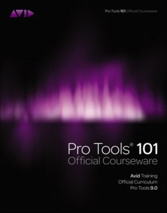 Pro Tools 101 Official Courseware, Version 9.0, m. Buch, m. DVD; .