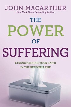 The Power of Suffering - MacArthur Jr, John