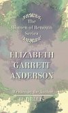 The 'Women of Renown' Series - Elizabeth Garrett Anderson