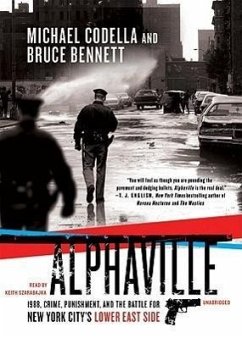 Alphaville: 1988, Crime, Punishment, and the Battle for New York City's Lower East Side - Codella, Michael; Bennett, Bruce