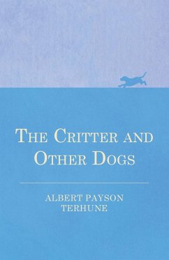 The Critter and Other Dogs - Terhune, Albert Payson