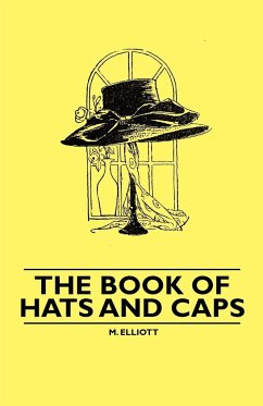 The Book of Hats and Caps - Elliott, M.