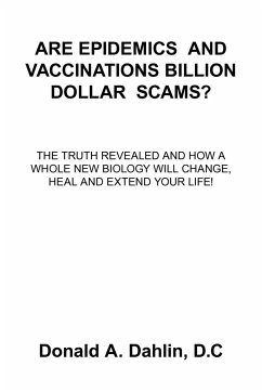Are Epidemics and Vaccinations Billion Dollar Scams? - Dahlin, D. C Donald A.