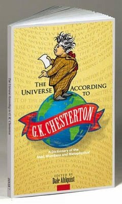 The Universe According to G. K. Chesterton - Chesterton, G. K.