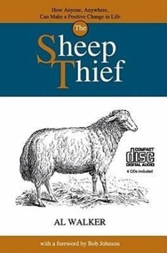 The Sheep Thief: How Anyone, Anywhere, Can Make a Positive Change in Life - Walker, Al