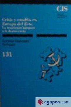 Crisis y cambio en Europa del este : transición húngara a la democracia - González Enríquez, Carmen