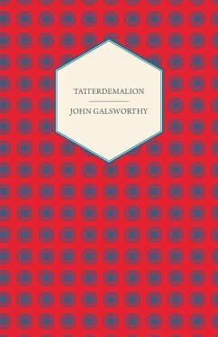 Tatterdemalion - Galsworthy, John