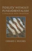 Fidelity Without Fundamentalism