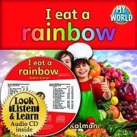 I Eat a Rainbow [With CD (Audio)] - Kalman, Bobbie