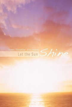 Let the Sun Shine - Ellis-Baynes, Queen "Sunshine"