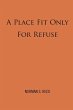 A Place Fit Only For Refuse - Bild 1