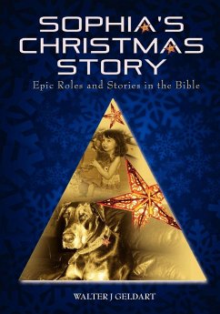 Sophia's Christmas Story - Geldart, Walter J.