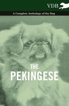 The Pekingese - A Complete Anthology of the Dog - Various