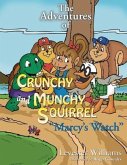 The Adventures of Crunchy and Munchy Squirrel Marcy's Watch: Marcy's Watch