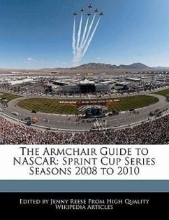 The Armchair Guide to NASCAR: Sprint Cup Series Seasons 2008 to 2010 - Reese, Jenny