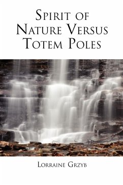 Spirit of Nature Versus Totem Poles - Grzyb, Lorraine