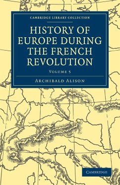 History of Europe During the French Revolution - Volume 5 - Alison, Archibald