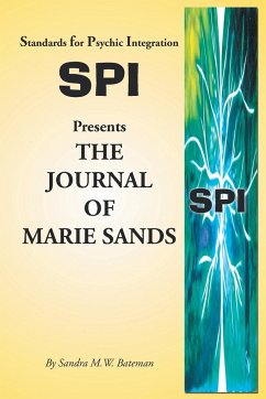 Standards for Psychic Integration Presents the Journal of Marie Sands