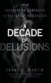 A Decade of Delusions