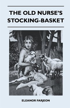 The Old Nurse's Stocking-Basket - Farjeon, Eleanor