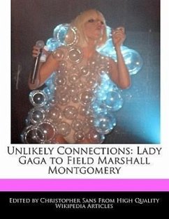 Unlikely Connections: Lady Gaga to Field Marshall Montgomery - Sans, Christopher