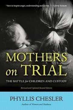 Mothers on Trial: The Battle for Children and Custody - Chesler, Phyllis