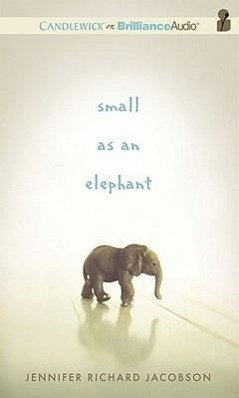 Small as an Elephant - Jacobson, Jennifer Richard