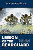 Legion of the Rearguard: Dissident Irish Republicanism