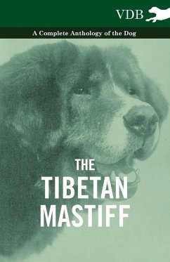 The Tibetan Mastiff - A Complete Anthology of the Dog - Various