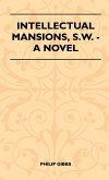 Intellectual Mansions, S.W. - A Novel