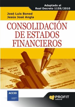 Consolidación de estados financieros : adaptado al Real Decreto 1159-2010 - Angla Jiménez, Jesús José; Boned Torres, José Luis