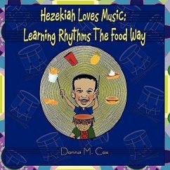 Hezekiah Loves Music: Learning Rhythms The Food Way - Cox, Donna McNeil