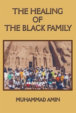 The Healing of the Black Family - Amin, Muhammad