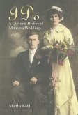I Do: A Cultural History of Montana Weddings